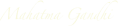 Mahatma Gandhi